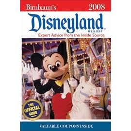 Birnbaum Guides 2008 Disneyland Resort: Expert Advice from the Inside Source (Birnbaum's Disneyland Resort)