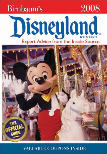 City Travel Guides Discounted  Books : Birnbaum's Disneyland Resort 2008 (Birnbaum's Disneyland Resort)