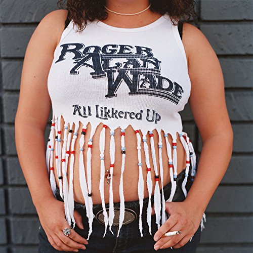 Roger Alan Wade - Fryin