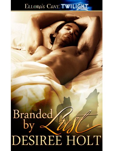 Branded by Lust: 4 (Night Seekers) by Desiree Holt