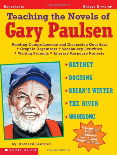 Teaching the Novels of Gary Paulsen: Reading Comprehension and Discussion Questions * Graphic Organizers * Vocabulary Activities * Writing Prompts * Literary Response Projects