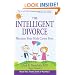 The Intelligent Divorce: Taking Care of Yourself