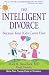 Image of The Intelligent Divorce: Taking Care of Yourself