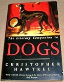 The literary companion to dogs : from Homer to Hockney