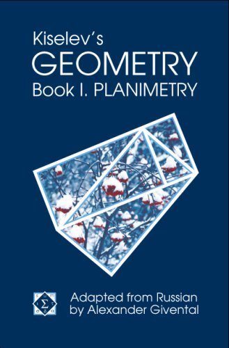 Kiselev's Geometry / Book I. Planimetry by A. P. Kiselev (2006-09-01)