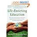 Life-Enriching Education: Nonviolent Communication Helps Schools Improve Performance, Reduce Conflict, and Enhance Relationships