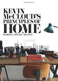 Kevin McClouds Principles of Home: Making a Place to Live