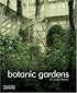 Botanic Gardens: A Living History (Gardens)