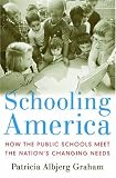 Schooling America: How the Public Schools Meet the Nations Changing Needs