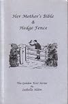 HER MOTHER'S BIBLE AND HEDGE FENCE  The Golden Text Series