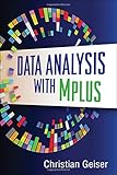 Data Analysis with Mplus (Methodology in the Social Sciences)