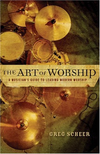 Art of Worship, The: A Musician's Guide to Leading Modern Worship under Worship in The Books Store