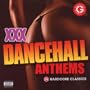 XXX Dancehall Anthems