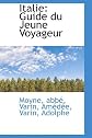 Italie: Guide du Jeune Voyageur