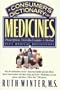 Consumer's Dictionary Of Medicines  Prescriptions,: Over-the-Counter & Herbal, Plus Medical Definitions