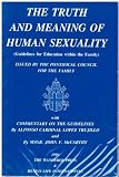 The truth and meaning of human sexuality : guidelines for education within the family