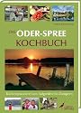 Das Oder-Spree Kochbuch: Küchenplauderei von Aalgreifen bis Zampern