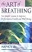 The Art of Breathing: 6 Simple Lessons to Improve Performance, Health, and Well-Being