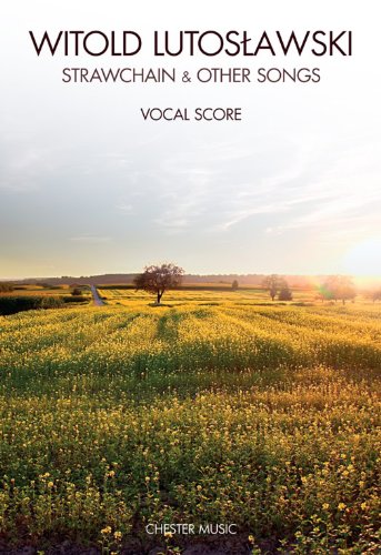 Lutoslawski - Strawchain and other songs