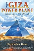 The Giza Power Plant: Technologies of Ancient Egypt