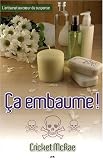 Ca embaume !