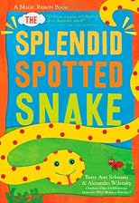 The Splendid Spotted Snake: A Magic Ribbon Book
