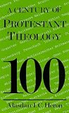 A Century of Protestant Theology (Century of)