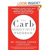 The Carb Sensitivity Program: Discover Which Carbs Will Curb Your Cravings, Control Your Appetite, and Banish Belly Fat