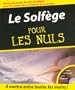 Le solf�ge pour les nuls (CD Inclus)