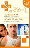 Return of the Maverick / It Started with a Pregnancy (Medical 2in1)