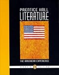 The American Experience (Prentice Hall Literature) Penguin Edition Grade 11