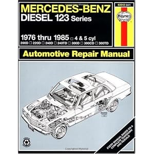 Mercedes-Benz Diesel 123 Series: 1976 thru 1985: 4 & 5 cyl (Haynes Repair Manual)