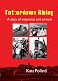 Totterdown Rising: The Story of a Community Enduring and Surviving a Planning Disaster