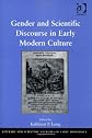 Gender and scientific discourse in early modern culture