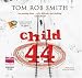 Child 44 (unabridged audio book)