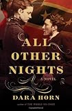All Other Nights: A Novel