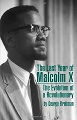Last Year of Malcolm X: The Evolution of a Revolutionary