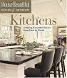 Kitchens: Creating Beautiful Rooms from Start to Finish  (House Beautiful Design & Decorate)