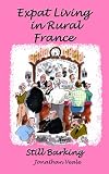 Expat Living in Rural France - Still Barking