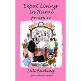 Expat Living in Rural France - Still Barkingby Jonathan Veale