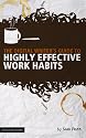 The Digital Writer's Guide to Highly Effective Work Habits