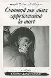 Comment nos a�eux apprivoisaient la mort