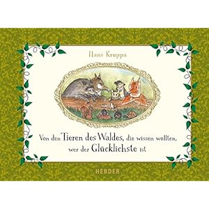 Von den Tieren des Waldes, die wissen wollten, wer der Glücklichste ist