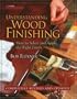 Understanding Wood Finishing: How to Select and Apply the Right Finish