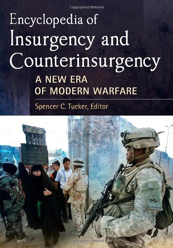 Encyclopedia of Insurgency and Counterinsurgency: A New Era of Modern Warfare