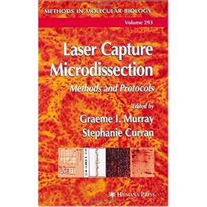 【クリックで詳細表示】Laser Capture Microdissection： Methods and Protocols (Methods in Molecular Biology) [ハードカバー]