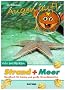 Augen auf! Wir entdecken Strand und Meer: Handbuch f�r Stranddetektive