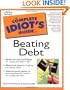 The Complete Idiot's Guide to Beating Debt