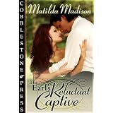 The Earl's Reluctant Captive ~ Matilda Madison