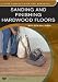 Sanding And Finishing Hardwood Floors (DVD Edition)